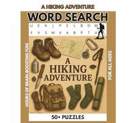 Hiking Word Search: Word Searches with easy-to-read puzzles about hiking, nature and the great outdoors. This book is 8.5 X 11-inches,110 pages with 50+ Puzzles.