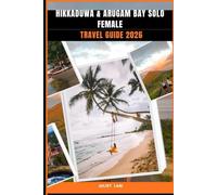 HIKKADUWA & ARUGAM BAY SOLO FEMALE TRAVEL GUIDE 2026