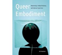 Hil Malatino Queer Embodiment (Tascabile)
