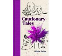 Hilaire Belloc Cautionary Tales (Copertina rigida) Macmillan Collector's Library