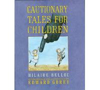 Hilaire Belloc Cautionary Tales for Children (Copertina rigida)