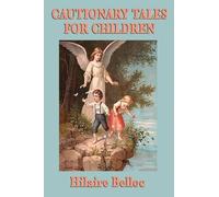 Hilaire Belloc Cautionary Tales for Children (Tascabile)
