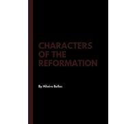 Hilaire Belloc Characters of the Reformation (Copertina rigida)