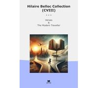 Hilaire Belloc Collection (CVIII): Verses Modern Traveller