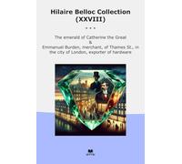 Hilaire Belloc Collection (XXVIII): Emerald Catherine Great Emmanuel Burden Merchant Thames City London Exporter Hardware
