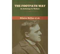 Hilaire Belloc Et Al The Footpath Way (Tascabile)