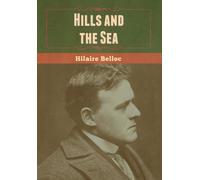 Hilaire Belloc Hills and the Sea (Copertina rigida)