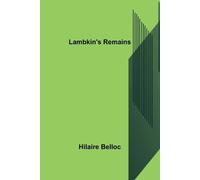 Hilaire Belloc Lambkin's Remains (Tascabile)