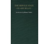Hilaire Belloc Servile State (Tascabile)