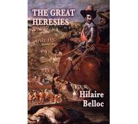 Hilaire Belloc The Great Heresies (Tascabile)