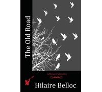 Hilaire Belloc The Old Road (Tascabile)