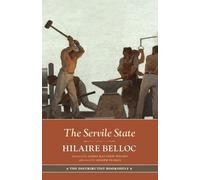 Hilaire Belloc The Servile State (Tascabile) Distributist Bookshelf