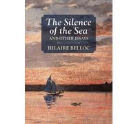 Hilaire Belloc The Silence of the Sea (Tascabile)