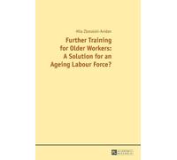 Hilal Zboralski Further Training for Older Workers: A Solutio (Copertina rigida)
