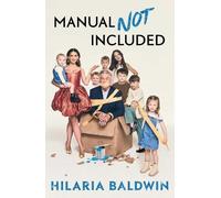 Hilaria Baldwin Manual Not Included (Copertina rigida) (PRESALE 19/06/2025)