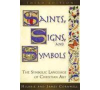Hilarie Cornwell James Cornwell Saints, Signs, and Symbols (Tascabile)