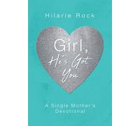 Hilarie Rock Girl, He's Got You (Tascabile)