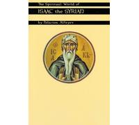 Hilarion Alfeyev The Spiritual World Of Isaac The Syrian (Tascabile)