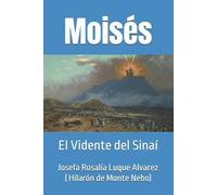 Josefa Rosalía Luque Alvarez Hilarión de Monte Nebo Moisés (Tascabile)