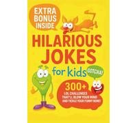 Hilarious Jokes for Kids: 300 + Lol Challenges That Will Blow Your Mind and Tickle Your Funny Bone!