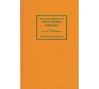 Hilary Beckles The Development of West Indies Cricket (Tascabile)