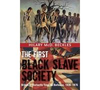 Hilary Beckles The First Black Slave Society (Tascabile)