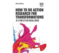 Hilary Bradbury How to do Action Research for Transformations (Copertina rigida)