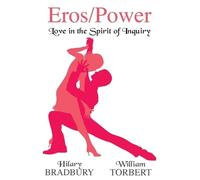 Hilary Bradbury William Torbert Eros/Power (Tascabile)