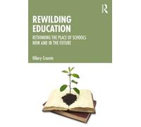 Hilary Cremin Rewilding Education (Tascabile)