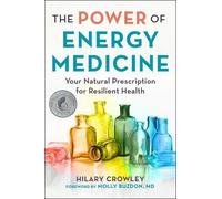 Hilary Crowley The Power of Energy Medicine (Tascabile)