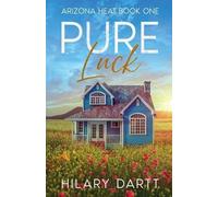 Hilary Dartt Pure Luck (Tascabile) Arizona Heat