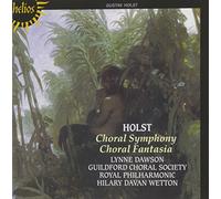 Hilary Davan Wetton: Royal Philharmonic Orchestra - Holst: Choral Symphony & Choral Fantasia