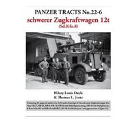 Hilary Doyle Tho Panzer Tracts No.22-6: schwerer Zugkraftwagen 12t ( (Tascabile)