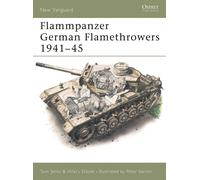 Hilary Doyle Tom Jentz Flammpanzer German Flamethrowers 1941-45 (Tascabile)