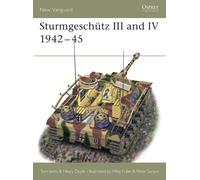Hilary Doyle Tom Jentz Sturmgeschütz III and IV 1942-45 (Tascabile) New Vanguard