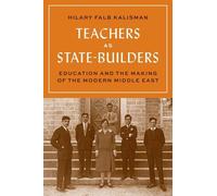 Hilary Falb Kalisman Teachers as State-Builders (Tascabile)