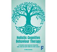 Hilary Garraway Holistic Cognitive Behaviour Therapy (Tascabile)