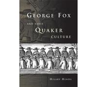 Hilary Hinds George Fox and Early Quaker Culture (Copertina rigida)