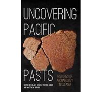 Hilary Howes Uncovering Pacific Pasts (Tascabile)