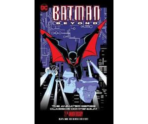 Hilary J. Bader Batman Beyond: The Animated Series Classics Compendi (Tascabile)