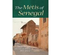Hilary Jones The Métis of Senegal (Tascabile)