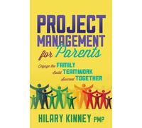 Hilary Kinney PMP Project Management for Parents (Tascabile)