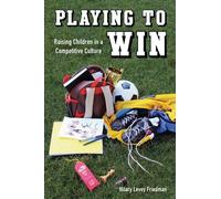 Hilary Levey Friedman Playing to Win (Tascabile)