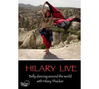 Hilary Live: Belly dancing around the world with Hilary Thacker by Hilary Thacker
