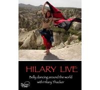 Hilary Live: Belly dancing around the world with Hilary Thacker (DVD)