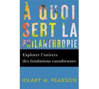 Hilary M. Pearson À quoi sert la philanthropie (Tascabile)