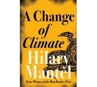 Hilary Mantel A Change of Climate (Tascabile)