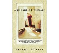 Hilary Mantel A Change of Climate (Tascabile)