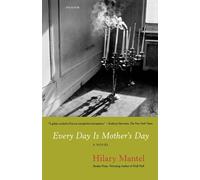 Hilary Mantel Every Day Is Mother's Day (Tascabile)