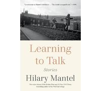 Hilary Mantel Learning to Talk (Tascabile)